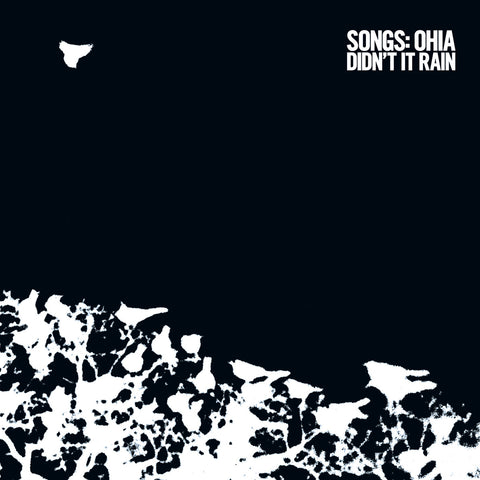 Songs: Ohia - Didn't It Rain (Deluxe Edition)