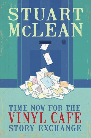 Book - Stuart McLean - Time Now for the Vinyl Cafe Story Exchange - Hardcover