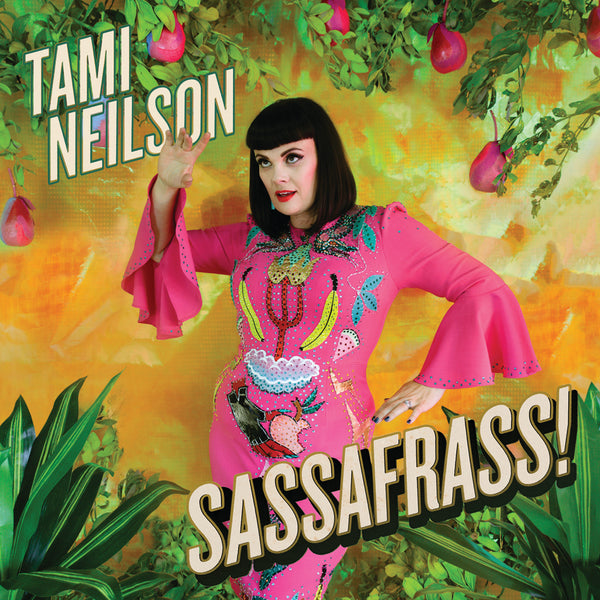 Tami Neilson - Sassafrass