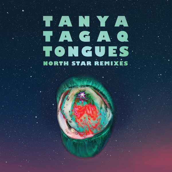 Tanya Tagaq - North Star Remixes