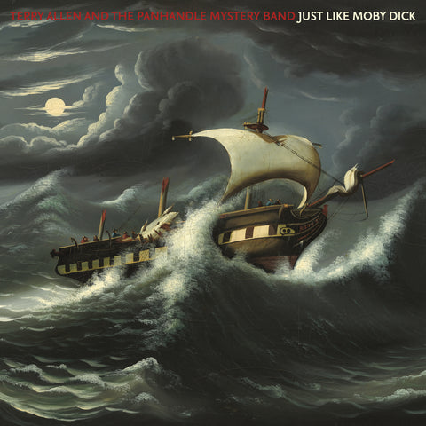 Terry Allen and the Panhandle Mystery Band - Just Like Moby Dick