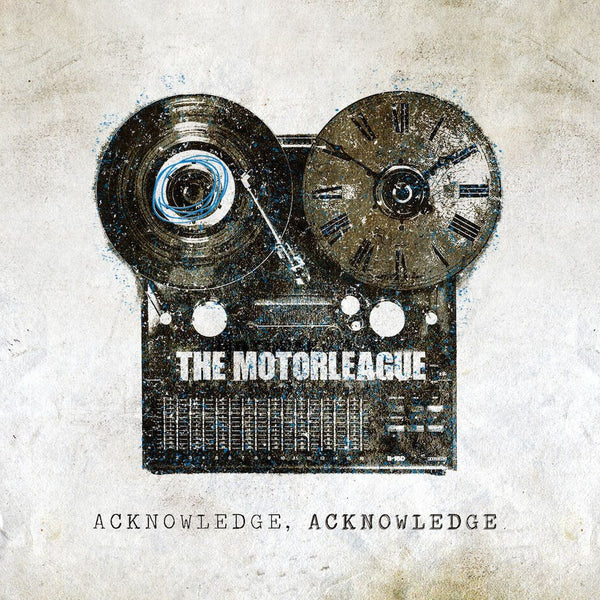 The Motorleague - Acknowledge Acknowledge