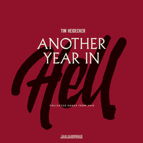 Tim Heidecker - Another Year in Hell: Collected Songs from 2018
