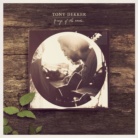 Tony Dekker - Prayer of the Woods