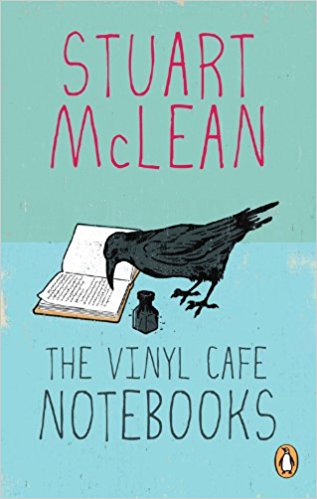 Stuart McLean - The Vinyl Cafe Notebooks - Softcover