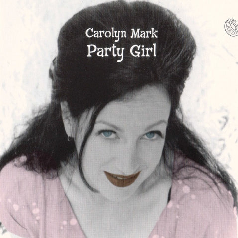 Carolyn Mark - Party Girl