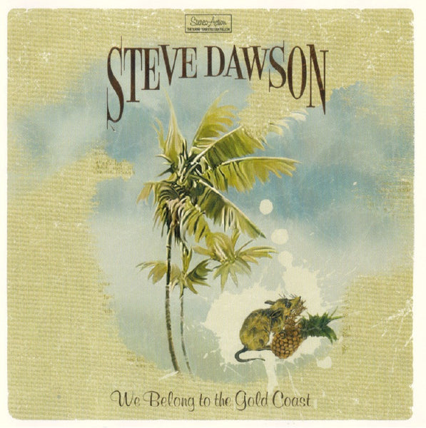 Steve Dawson - We Belong to the Gold Coast